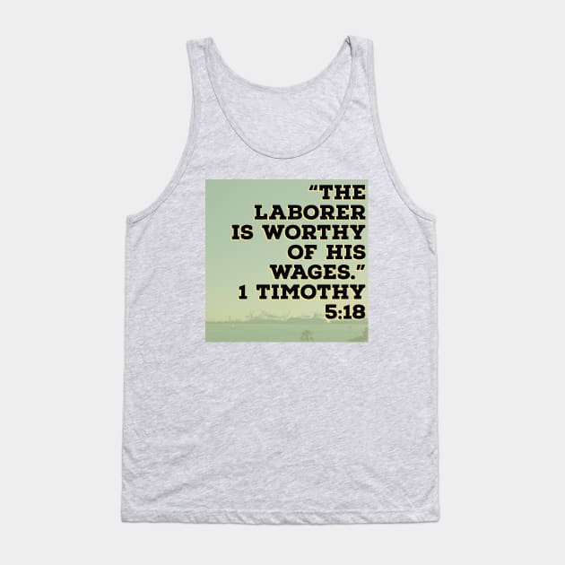 7Sparrows Laborer Timothy 5:18 Tank Top by SevenSparrows